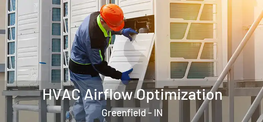  HVAC Airflow Optimization Greenfield - IN