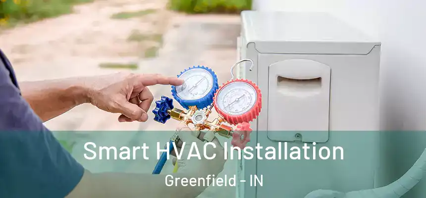 Smart HVAC Installation Greenfield - IN