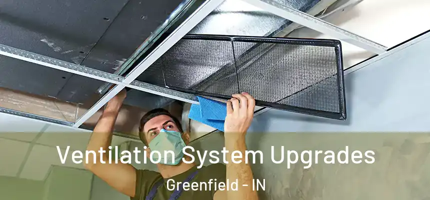  Ventilation System Upgrades Greenfield - IN